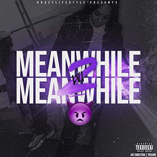 Meanwhile 2 [Explicit]